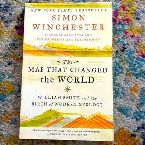The Map That Changed the World - Birth of modern Geology Simon Winchester EUC